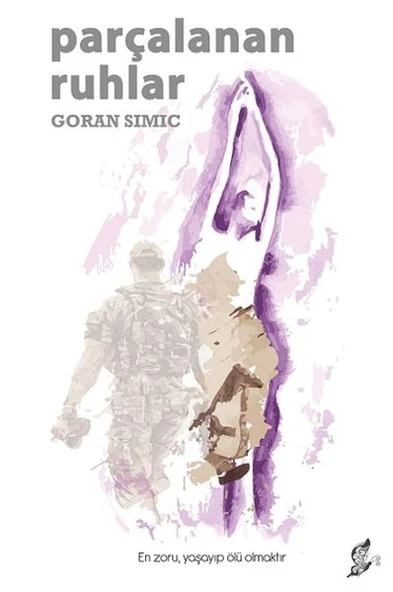 Parçalanan Ruhlar - En zoru, yaşayıp ölü olmaktır. ürün görseli 1