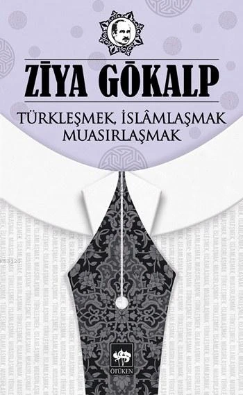 Türkleşmek, İslamlaşmak, Muasırlaşmak ürün görseli 1