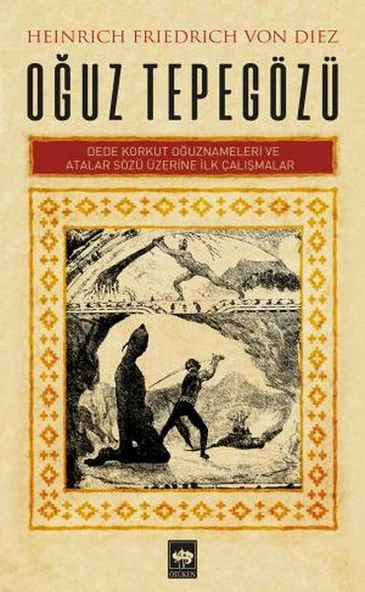 Oğuz Tepegözü - Dede Korkut Oğuznameleri ve Atalar Sözü Üzerine İlk Çalışmalar ürün görseli 1