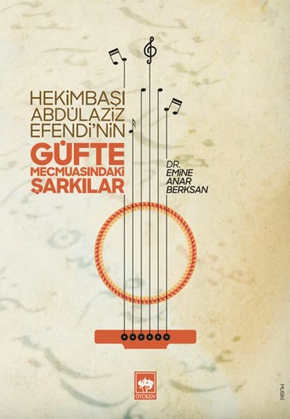Hekimbaşı Abdülaziz Efendinin Güfte Mecmuasındaki Şarkılar ürün görseli 1