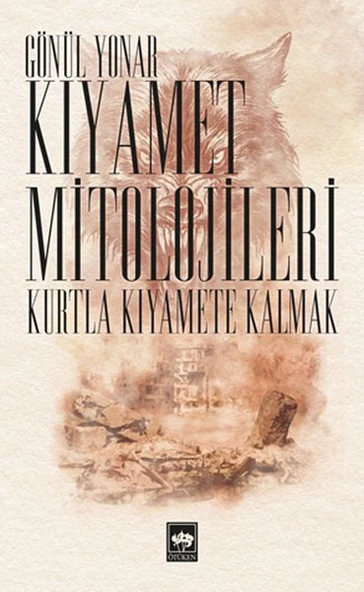 Kıyamet Mitolojileri - Kurtla Kıyamete Kalmak ürün görseli 1