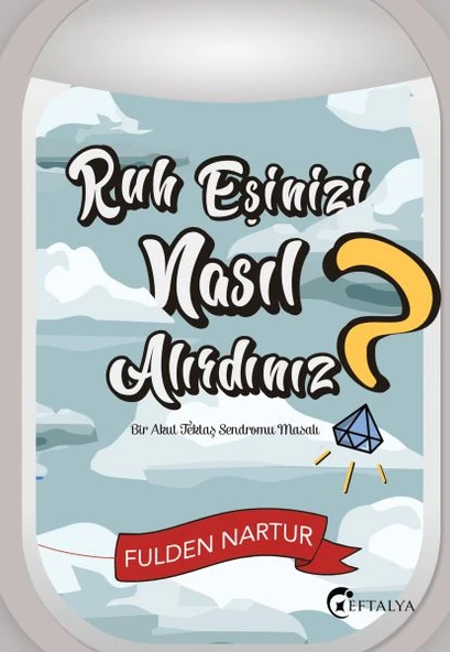 Ruh Eşinizi Nasıl Alırdınız? - Bir Akut Tektaş Sendromu Masalı ürün görseli 1