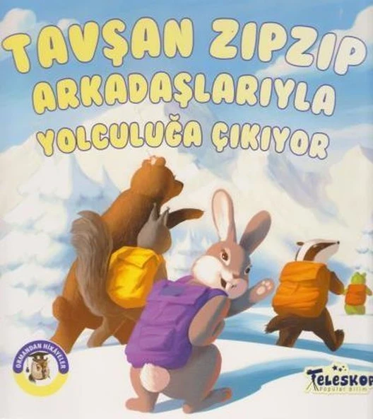 Tavşan Zıpzıp Arkadaşlarıyla Yolculuğa Çıkıyor - Ormandan Hikayeler ürün görseli 1
