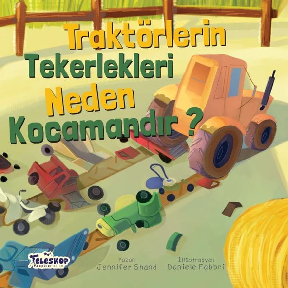 Traktörlerin Tekerlekleri Neden Kocamandır? - Neden Serisi ürün görseli 1