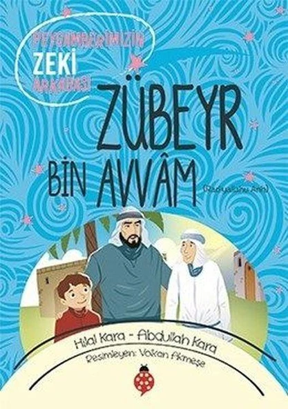 Zübeyr Bin Avvâm - Peygamberimizin Zeki Arkadaşı ürün görseli 1