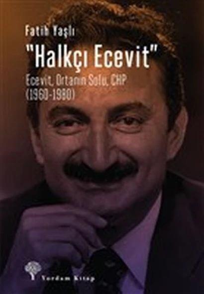 Halkçı Ecevit - Ecevit, Ortanın Solu, CHP (1960-1980) ürün görseli 1