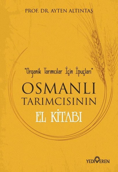 Osmanlı Tarımcısının El Kitabı - Organik Tarımcılar İçin İpuçları ürün görseli 1