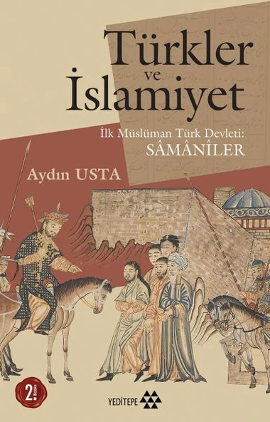 Türkler ve İslamiyet - İlk Müslüman Türk Devleti Samaniler ürün görseli 1