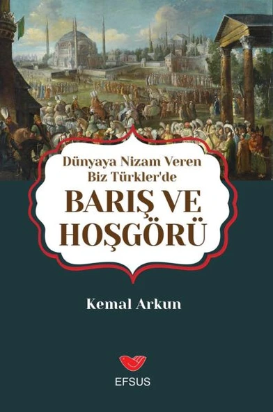 Dünyaya Nizam Veren Biz Türkler’de Barış ve Hoşgörü ürün görseli 1