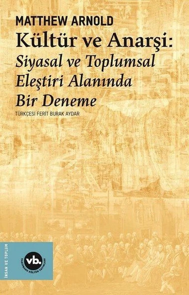Kültür ve Anarşi - Siyasal ve Toplumsal Eleştiri Alanında Bir Deneme ürün görseli 1