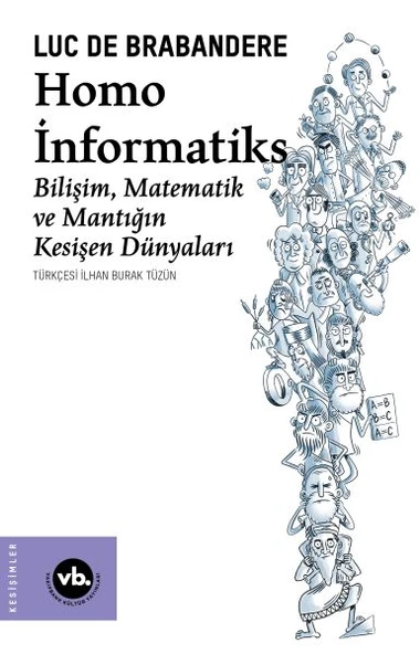 Homo İnformatiks - Bilişim, Matematik ve Mantığın Kesişen Dünyaları ürün görseli 1