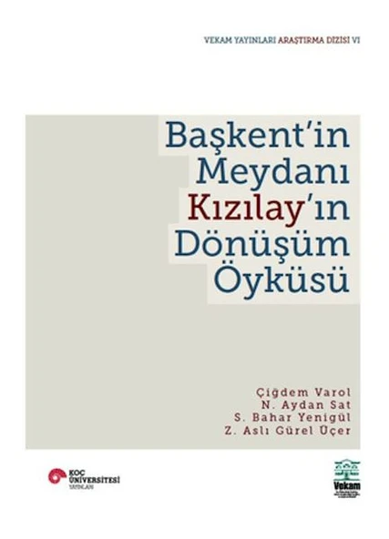Başkent'in Meydanı Kızılay'ın Dönüşüm Öyküsü ürün görseli 1