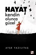 Hayat Kendin Olunca Güzel ürün görseli 1