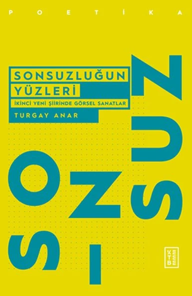 Sonsuzluğun Yüzleri - İkinci Yeni Şiirinde Görsel Sanatlar ürün görseli 1