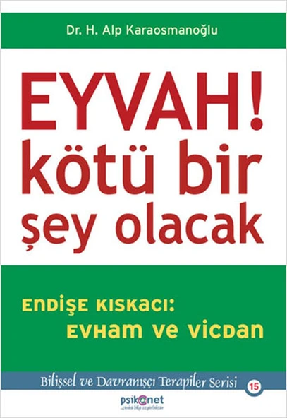 Eyvah! Kötü Bir Şey Olacak  Endişe Kıskacı: Evham ve Vicdan ürün görseli 1