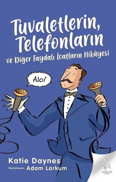 Tuvaletlerin, Telefonların ve Diğer Faydalı İcatların Hikayesi ürün görseli 1