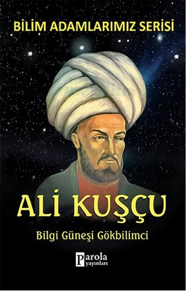 Bilim Adamlarımız Serisi - Ali Kuşçu ürün görseli 1