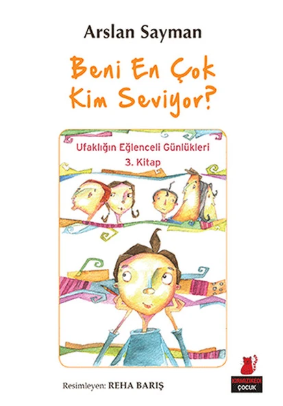 Beni En Çok Kim Seviyor? - Ufaklığın Eğlenceli Günlükleri 3. Kitap ürün görseli 1