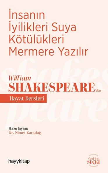 İnsanın İyilikleri Suya Kötülükleri Mermere Yazılır - William Shakespeare’den Hayat Dersleri ürün görseli 1