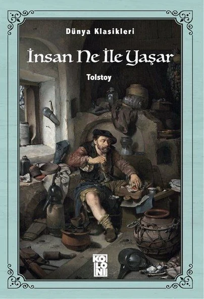 Dünya Klasikleri - İnsan Ne İle Yaşar ürün görseli 1