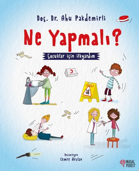 Ne Yapmalı? - Çocuklar İçin İlkyardım ürün görseli 1
