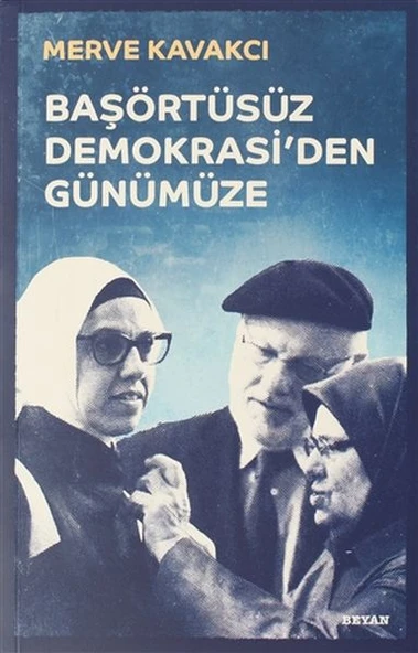 Başörtüsüz Demokrasi'den Günümüze (Ciltli) ürün görseli 1
