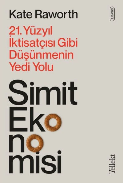 Simit Ekonomisi - 21. Yüzyıl İktisatçısı Gibi Düşünmenin Yedi Yolu ürün görseli 1