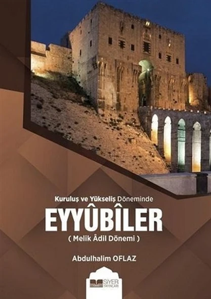 Kuruluş ve Yükseliş Döneminde Eyyubiler (Melik Adil Dönemi) ürün görseli 1