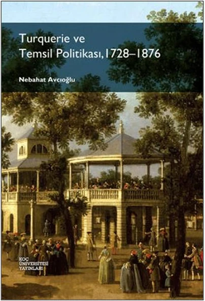 Turquerie ve Temsil Politikası, 1728-1876 ürün görseli 1