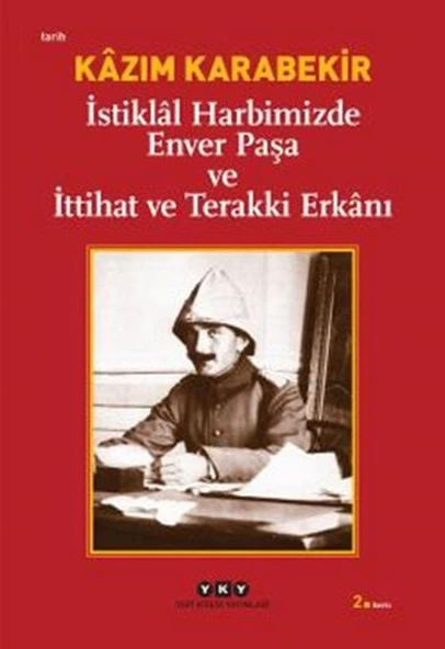 İstiklal Harbimizde Enver Paşa ve İttihat ve Terakki Erkanı ürün görseli 1