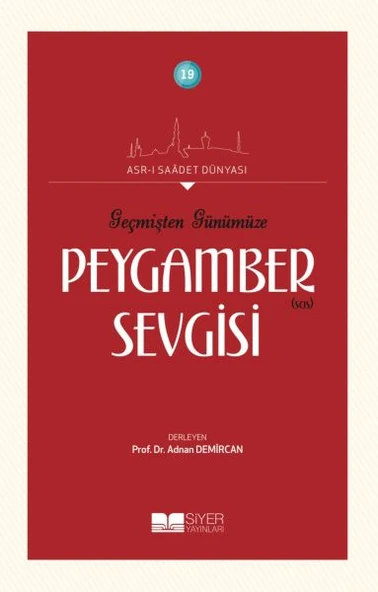 Geçmişten Günümüze Peygamber Sevgisi - Asrı Saadet Dünyası 19 ürün görseli 1