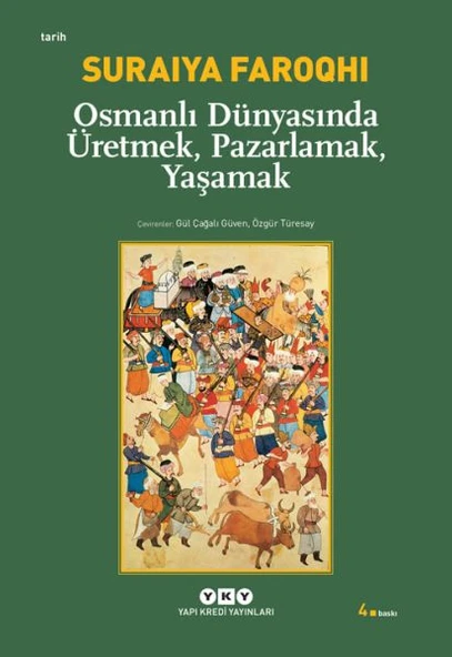 Osmanlı Dünyasında Üretmek, Pazarlamak, Yaşamak ürün görseli 1