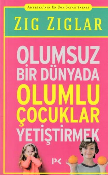 Olumsuz Bir Dünyada Olumlu Çocuklar Yetiştirmek ürün görseli 1