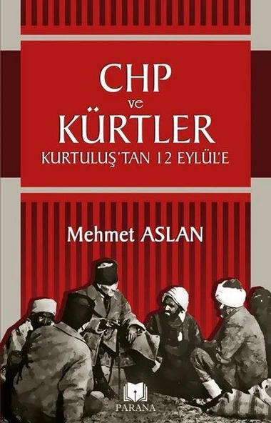 CHP ve Kürtler - Kurtuluş’tan 12 Eylül’e ürün görseli 1