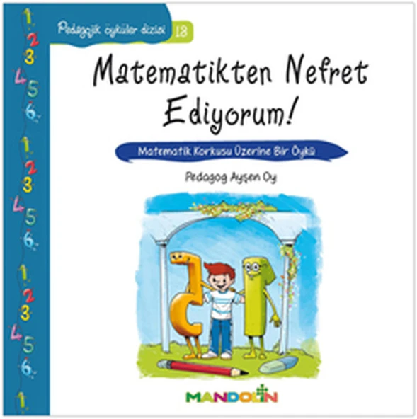 Pedagojik Öyküler 13 - Matematikten Nefret Ediyorum! ürün görseli 1