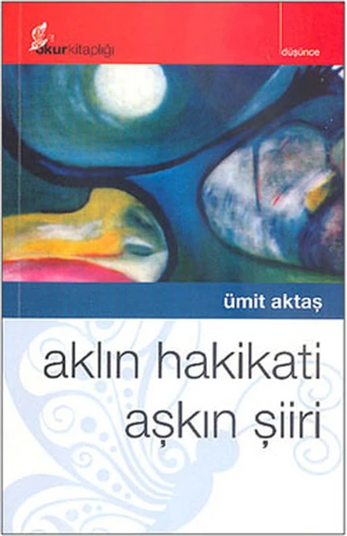 Aklın Hakikati Aşkın Şiiri ürün görseli 1