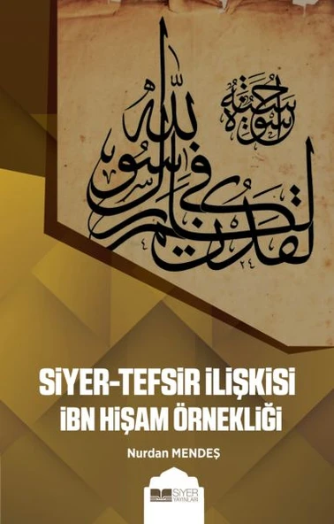 Siyer-Tefsir İlişkisi İbn Hişam Örnekliği ürün görseli 1