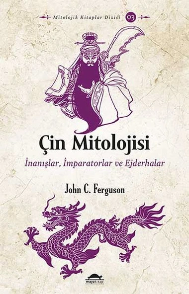 Çin Mitolojisi - İnanışlar, İmparatorlar ve Ejderhalar ürün görseli 1