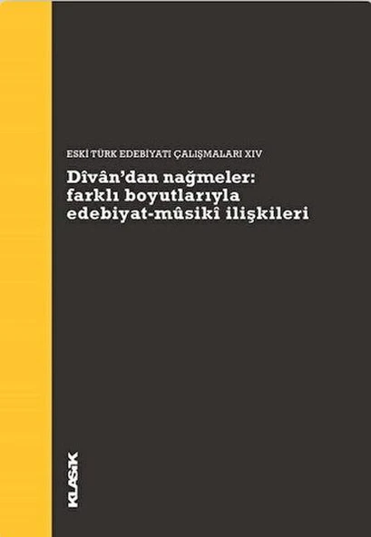 Divan’dan Nağmeler: Farklı Boyutlarıyla Edebiyat - Musiki İlişkileri ürün görseli 1