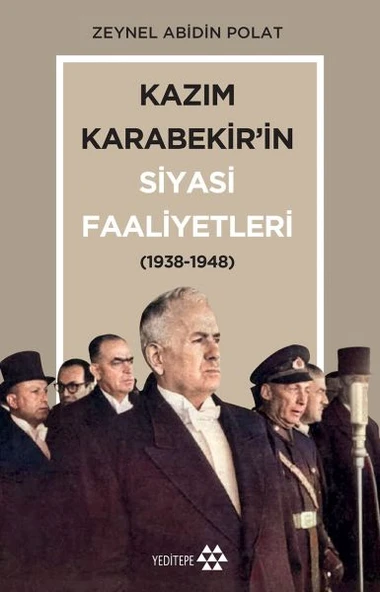 Kazım Karabekir’in Siyasi Faaliyetleri 1938-1948 ürün görseli 1