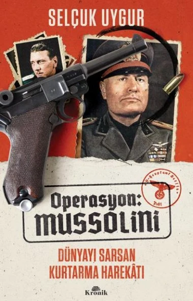 Operasyon: Mussolini - Dünyayı Sarsan Kurtarma Harekatı ürün görseli 1