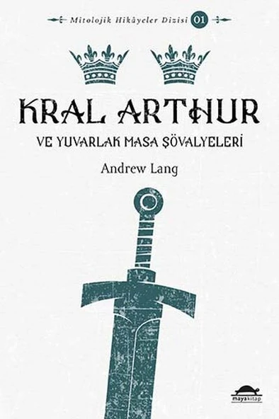 Mitolojik Hikâyeler Dizisi 01 - Kral Arthur ve Yuvarlak Masa Şövalyeleri ürün görseli 1