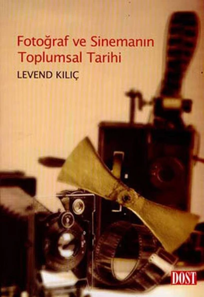 Fotoğraf ve Sinemanın Toplumsal Tarihi ürün görseli 1