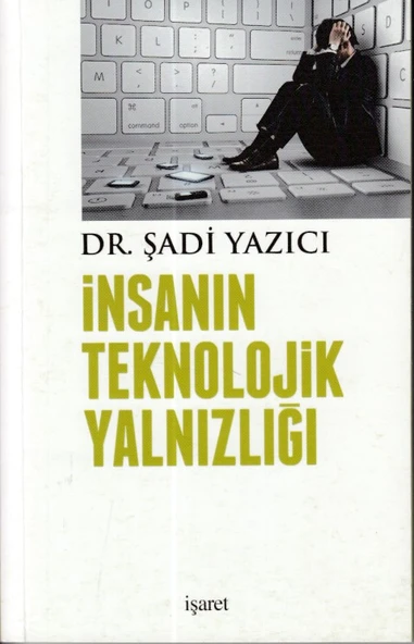 İnsanın Teknolojik Yalnızlığı ürün görseli 1