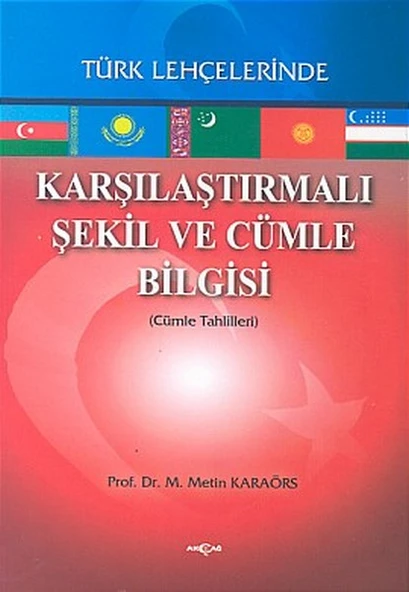 Karşılaştırmalı Şekil ve Cümle Bilgisi Türk Lehçelerinde  (Cümle Tahlilleri) ürün görseli 1