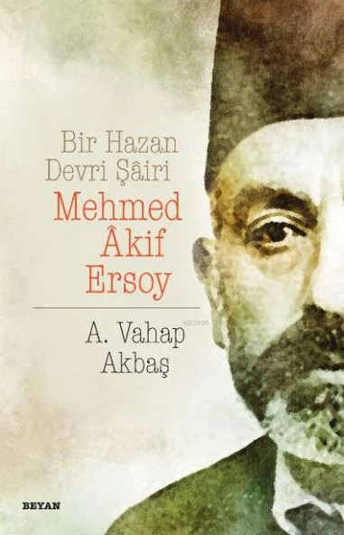 Bir Hazan Devri Şairi Mehmed Akif Ersoy ürün görseli 1
