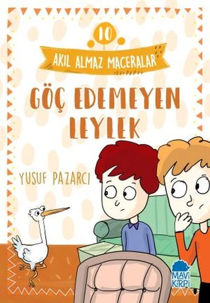 Göç Edemeyen Leylek - 10 Akıl Almaz Maceralar 4. Sınıf ürün görseli 1