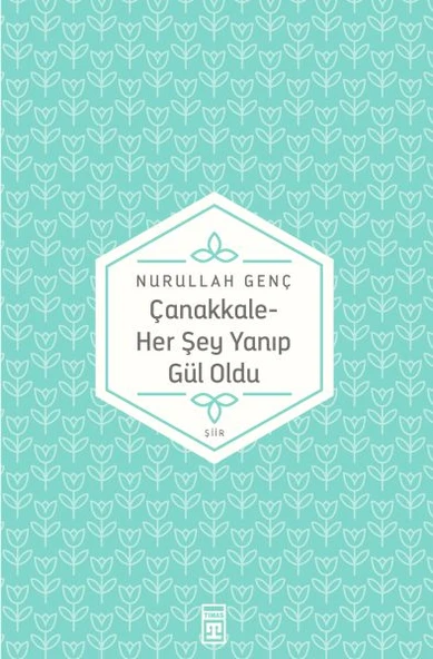 Çanakkale Her Şey Yanıp Gül Oldu ürün görseli 1