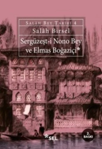 Sergüzeşt-i Nono Bey ve Elmas Boğaziçi - Salah Bey Tarihi 4 ürün görseli 1