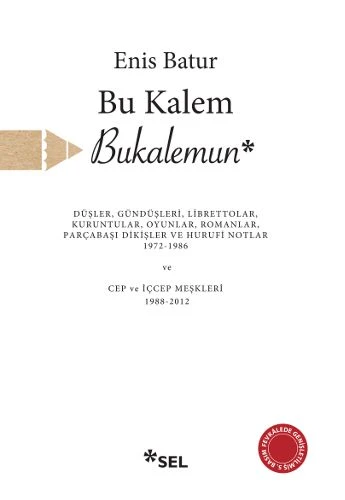 Bu Kalem Bukalemun - Düşler, Gündüşleri, Librettolar, Kuruntular, Oyunlar, Romanlar, Parçabaşı Dikiş ürün görseli 1